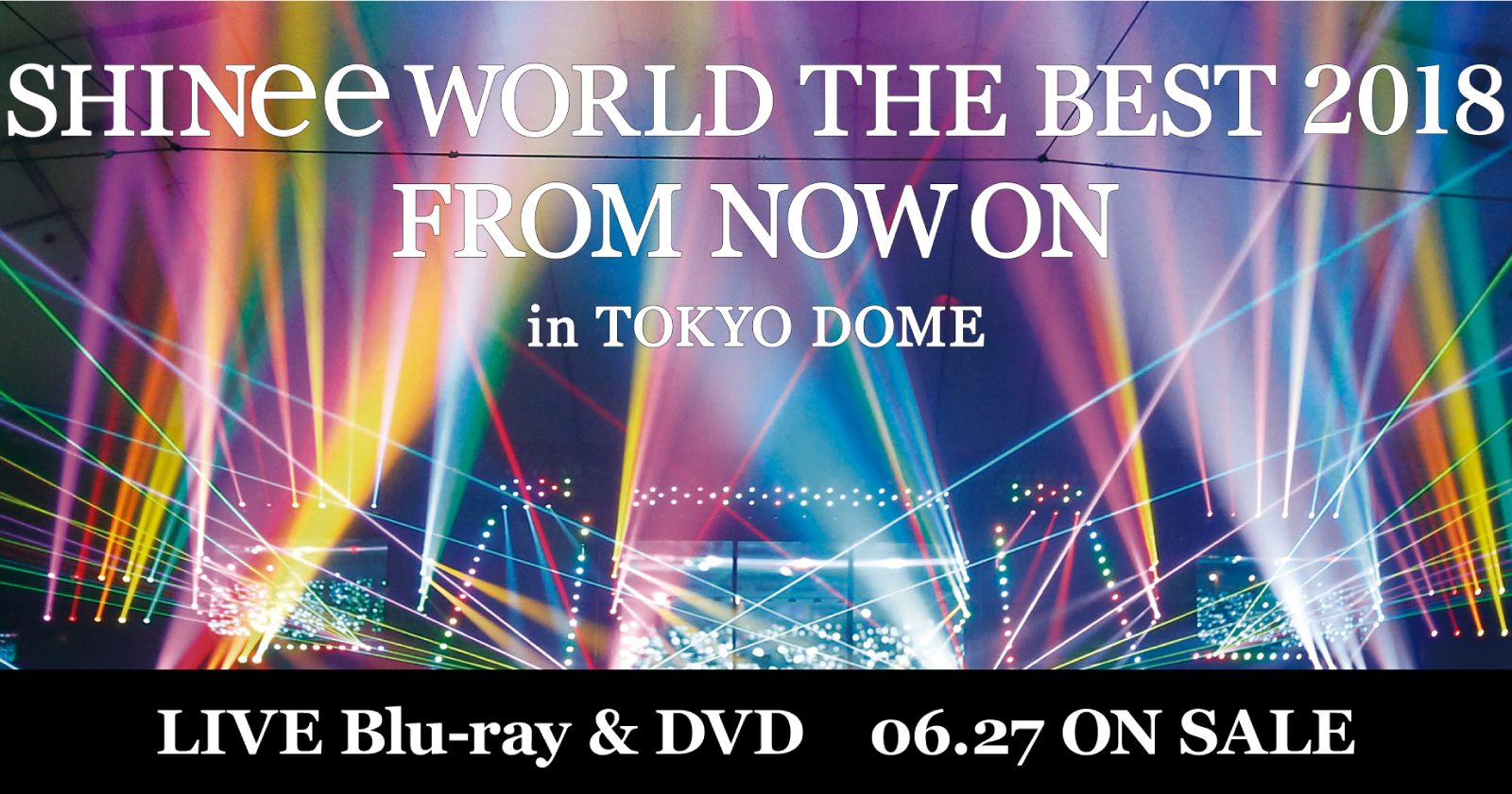 SHINee WORLD THE BEST 2018～FROM NOW ON～ in TOKYO DOME」スペシャルサイト